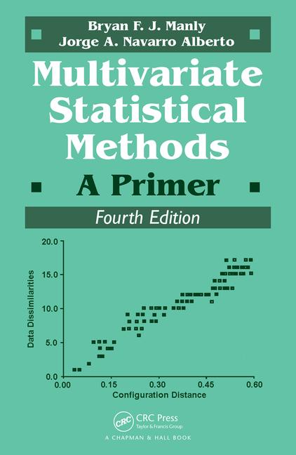 Cover of the fourth edition of 'Multivariate Statistical Methods: A Primer' by Bryan FJ Manly and Jorge A Navarro Alberto